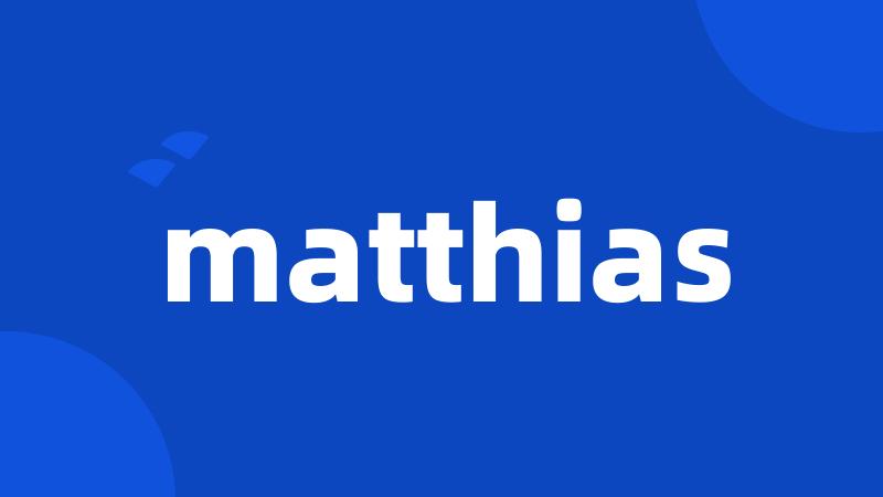 matthias