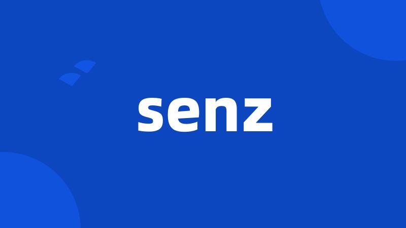 senz