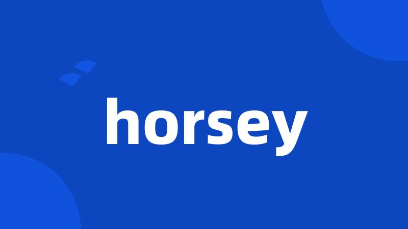 horsey