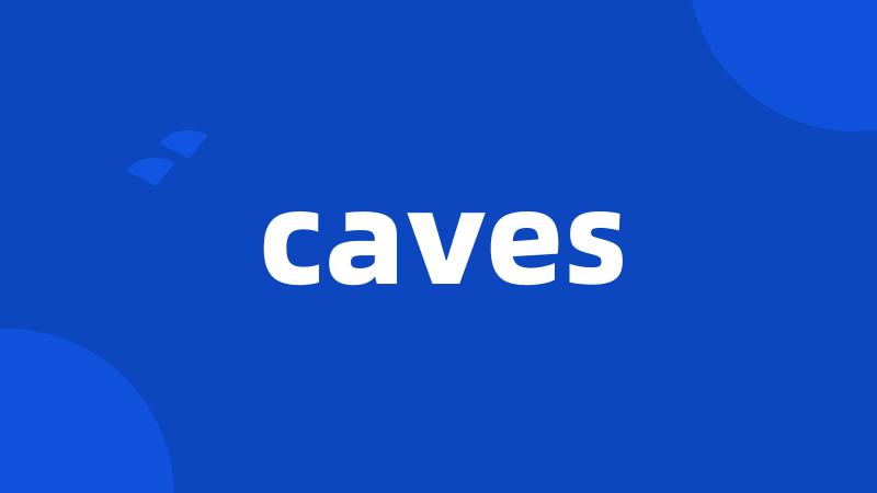 caves