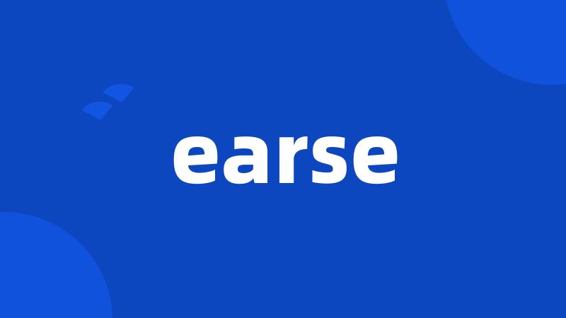 earse