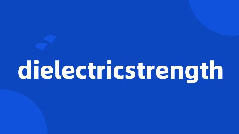 dielectricstrength