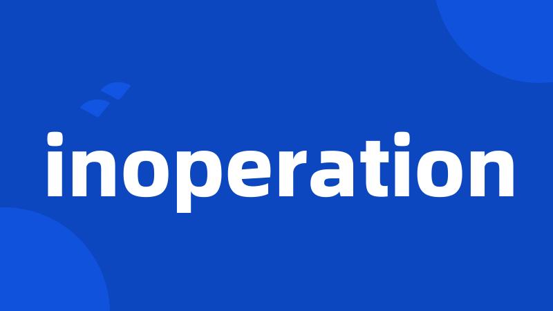 inoperation