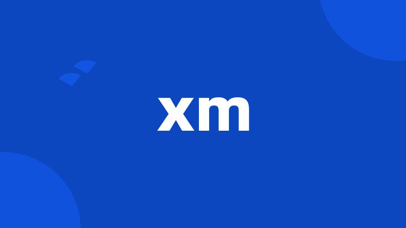 xm