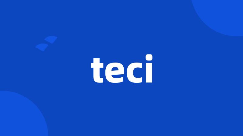 teci