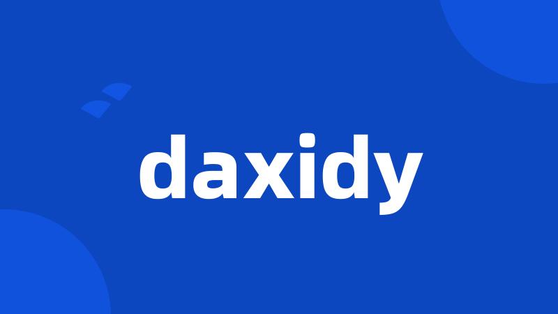 daxidy