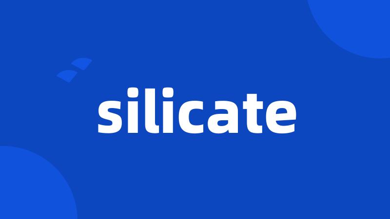 silicate