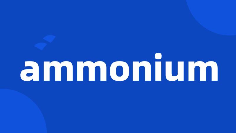 ammonium