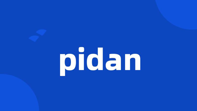 pidan