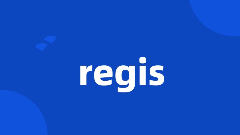 regis