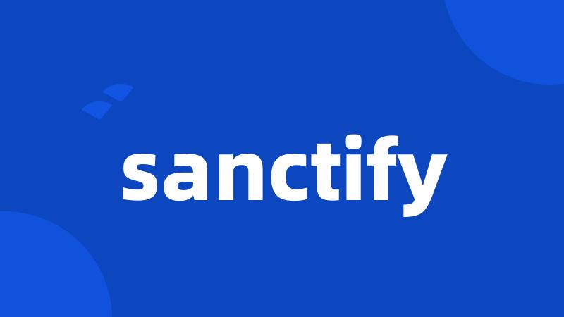 sanctify