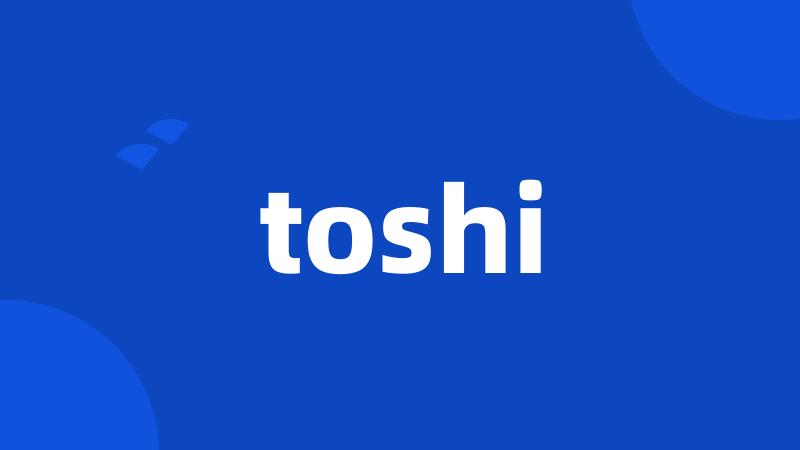 toshi