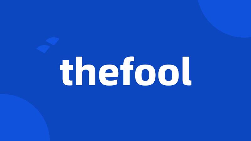 thefool