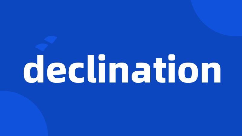 declination