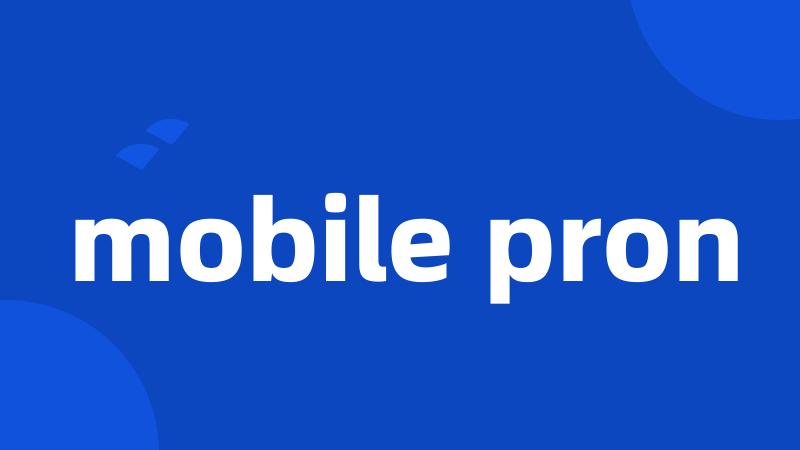 mobile pron