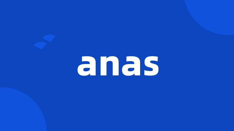 anas