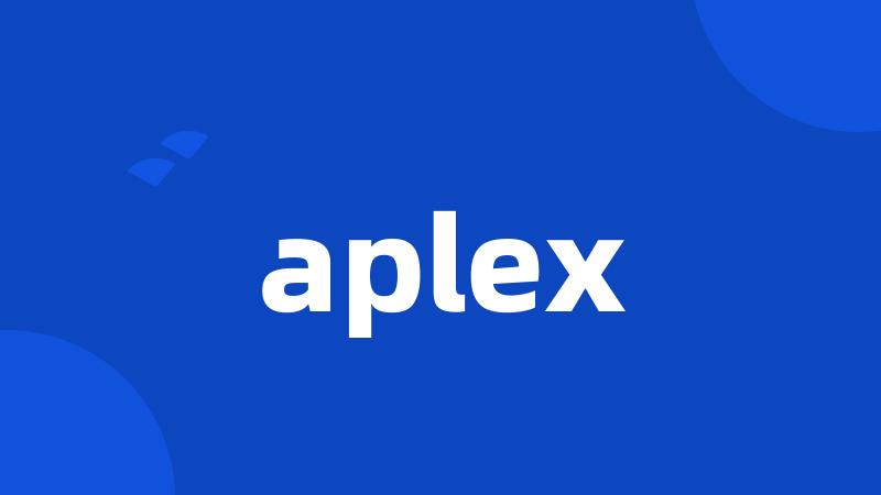 aplex