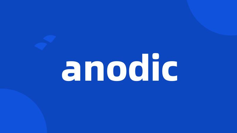 anodic