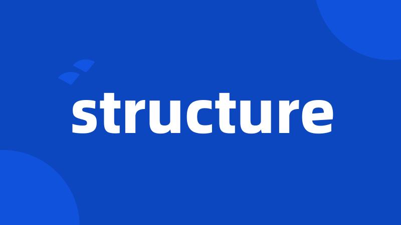 structure