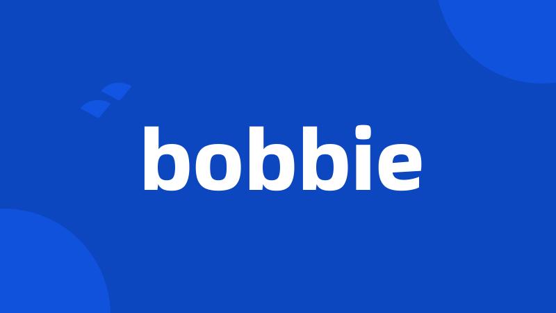 bobbie