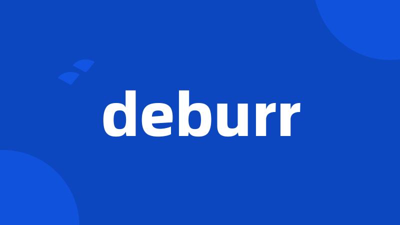 deburr