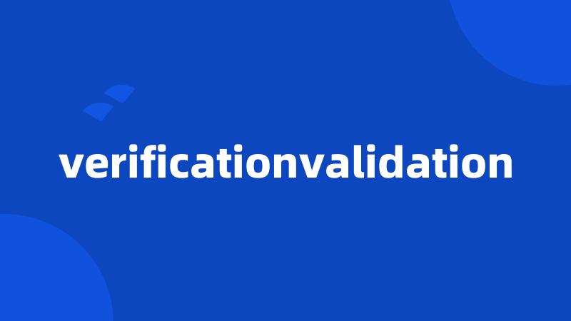 verificationvalidation