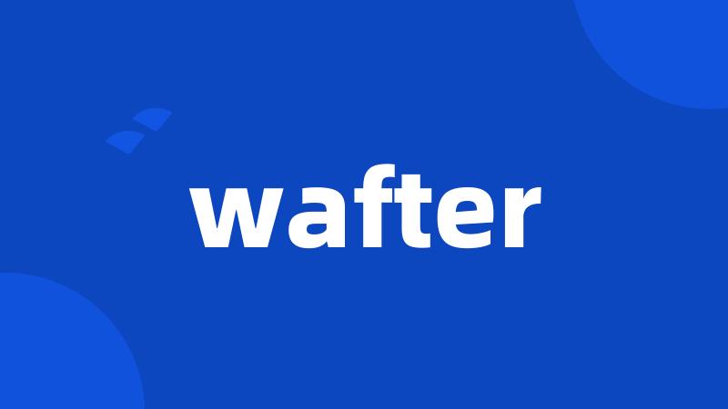 wafter