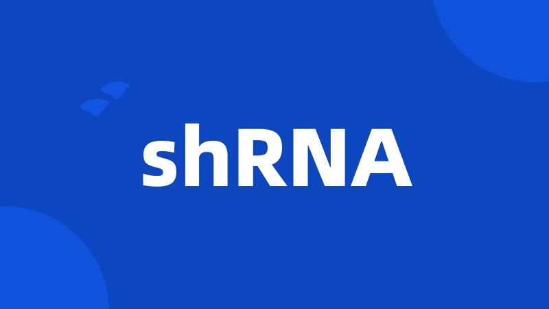 shRNA