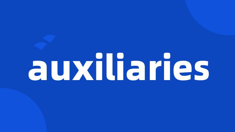 auxiliaries