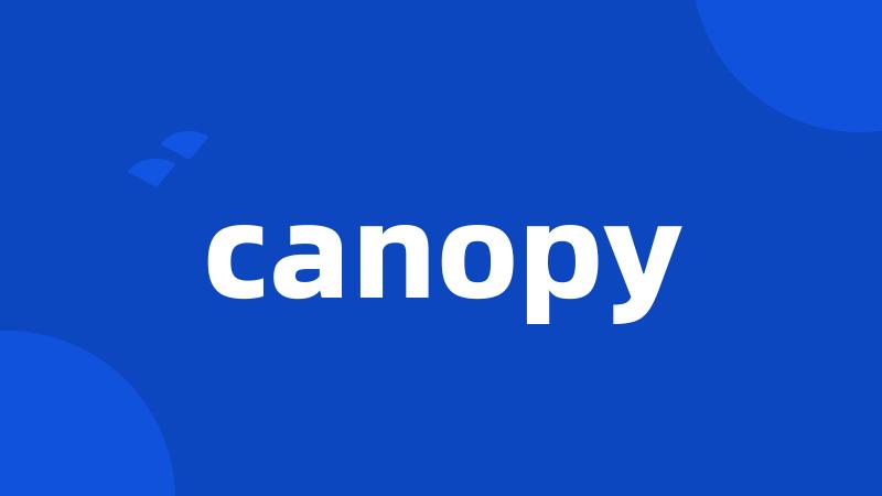 canopy