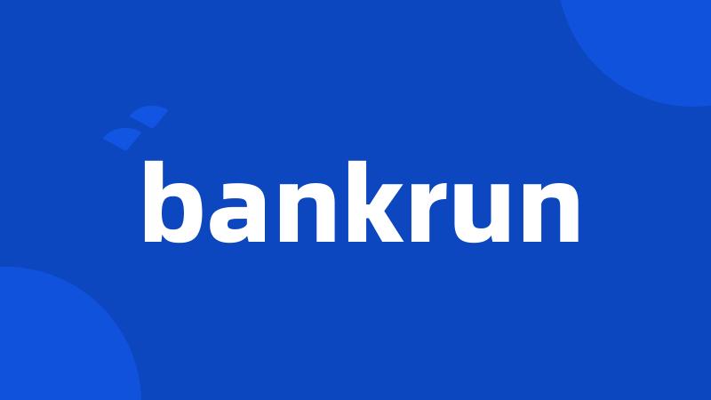 bankrun