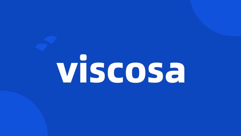 viscosa