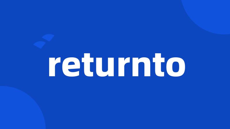 returnto