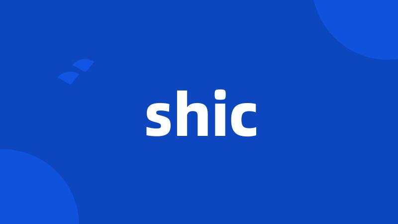 shic