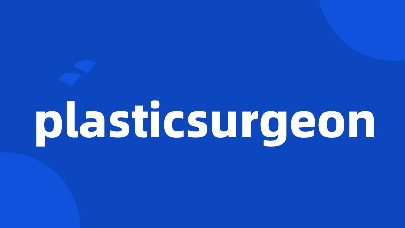 plasticsurgeon