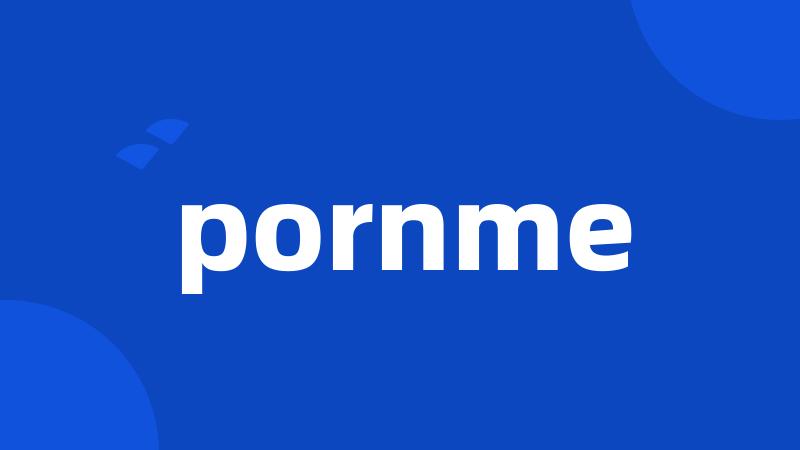 pornme