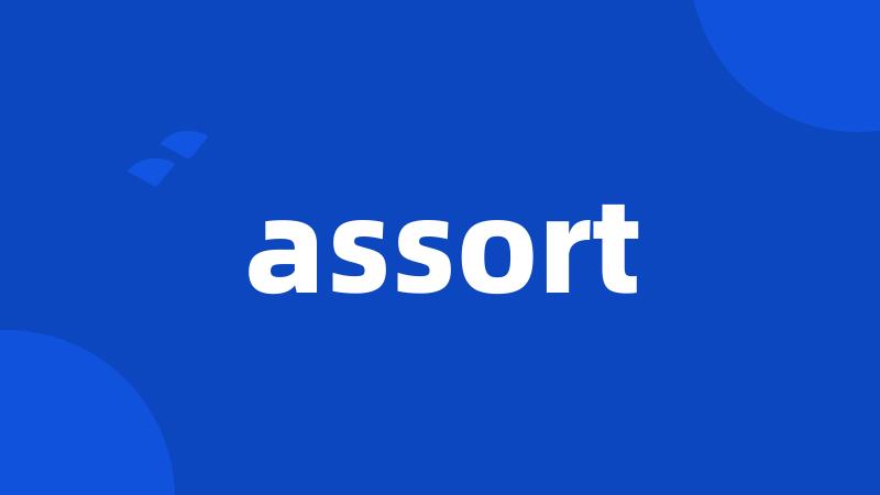 assort