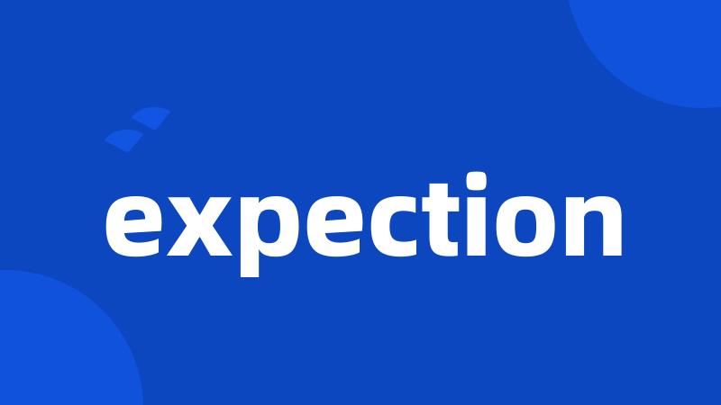 expection