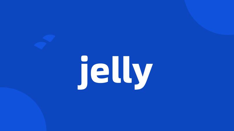 jelly