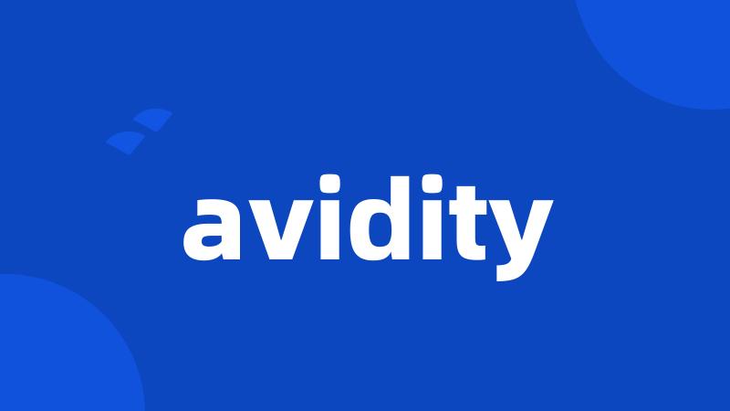 avidity