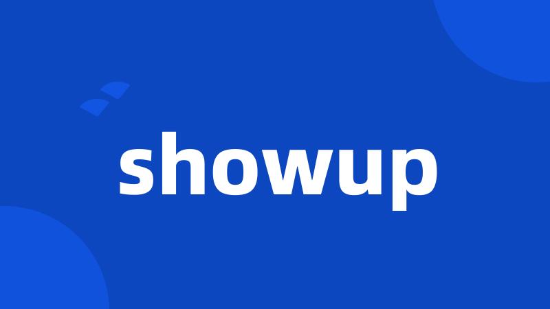 showup