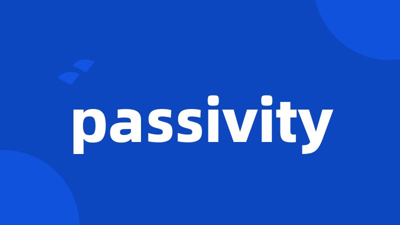 passivity
