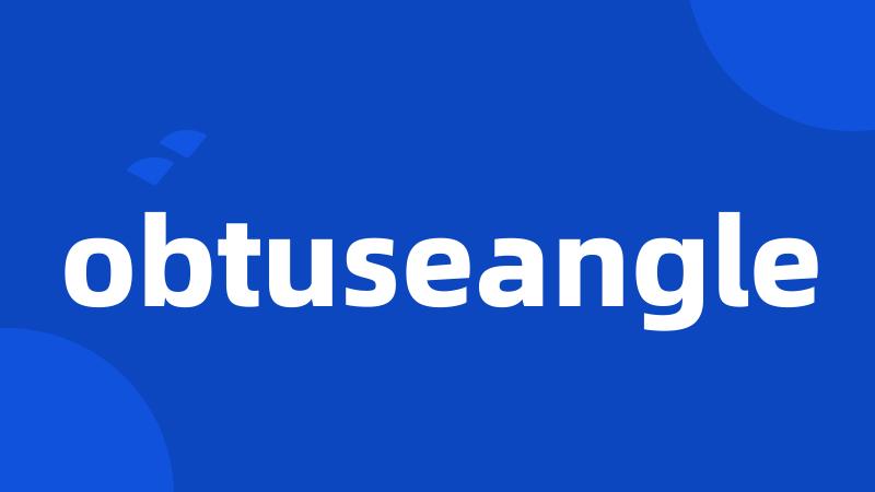 obtuseangle