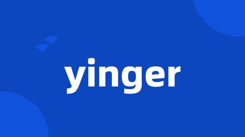 yinger