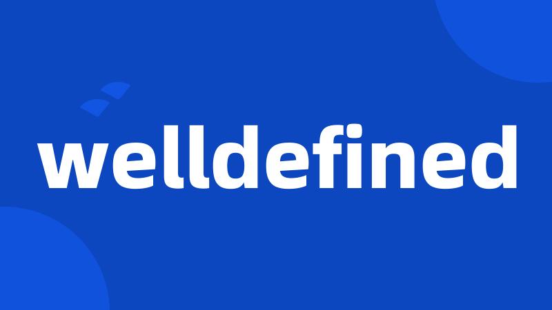 welldefined