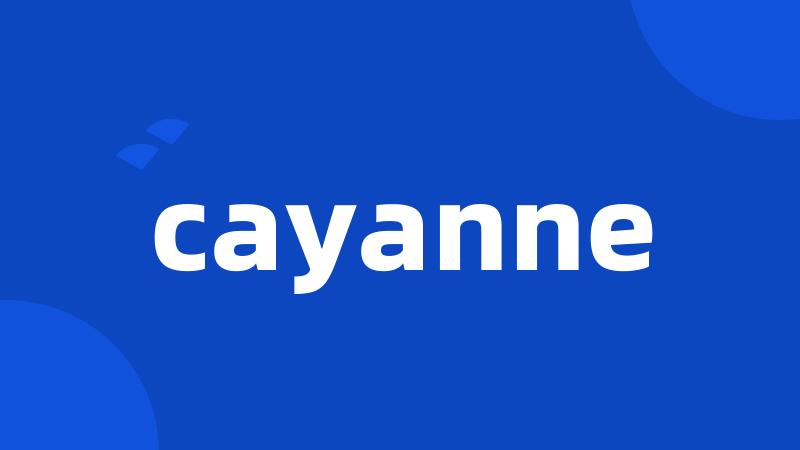 cayanne