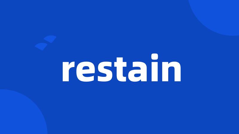 restain