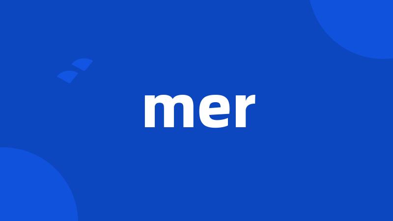 mer