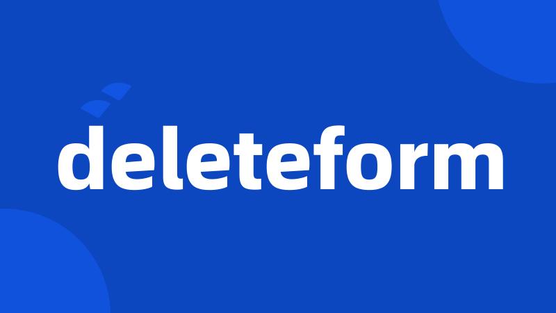 deleteform