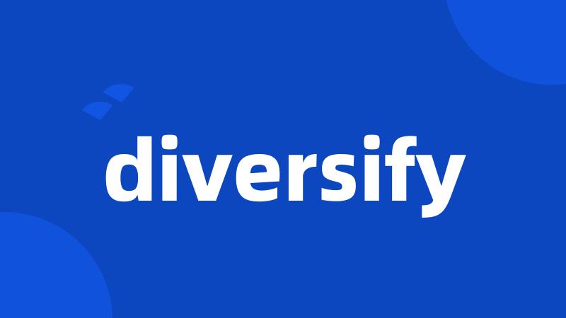 diversify